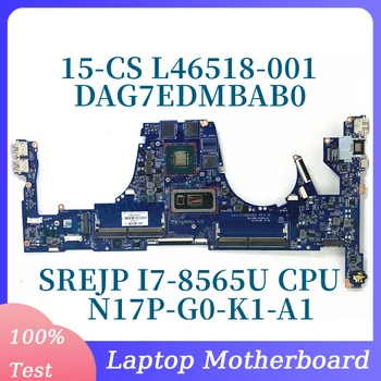 L46518-001 L46518-501 L46518-601 С процессором SREJP I7-8565U для материнской платы ноутбука HP 15-CS N17P-G0-K1-A1 DAG7EDMBAB0 100% Протестировано нормально