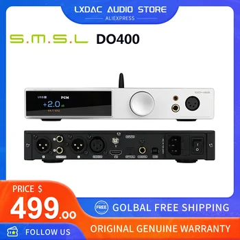 SMSL DO400 ES9039MSPRO Полностью сбалансированный аудио Декодер DAC Усилитель для наушников PCM32bit/768 кГц DSS512 Bluetooth5.1 XMOS XU-316