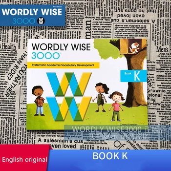 WORLDLY WISE 3000 Книга K-Book12 IELTS TOEFL Расширение словарного запаса английских слов Книга K Изучение английского языка для детей Бесплатная Доставка