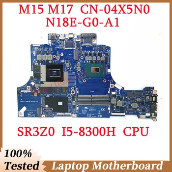 Для DELL M15 M17 CN-04X5N0 04X5N0 4X5N0 С материнской платой SR3Z0 I5-8300H CPU N18E-G0-A1 Материнская плата ноутбука 100% Протестирована, работает хорошо